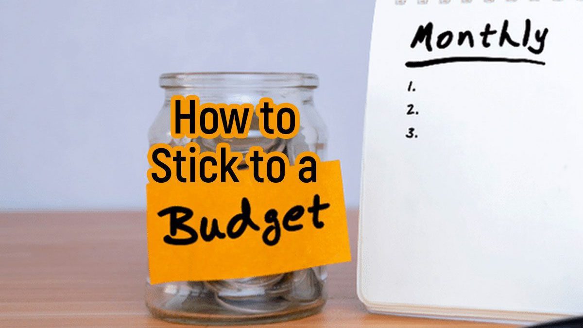 How to stick to a budget