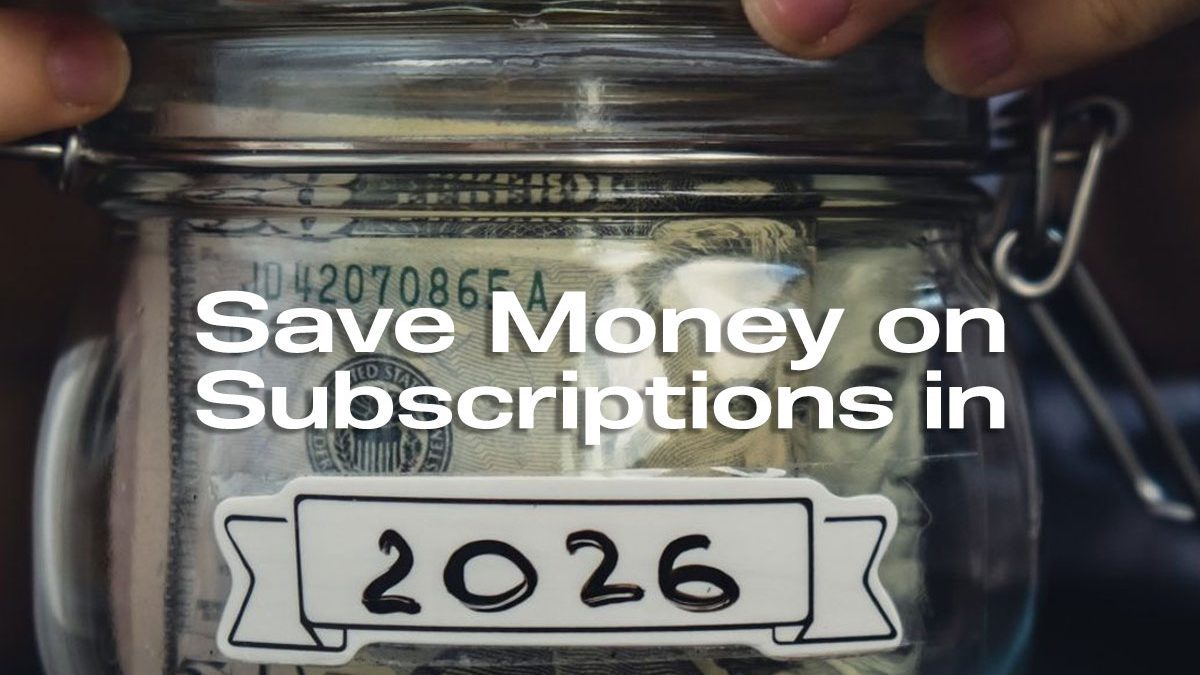 how to save money on subscriptions 2026