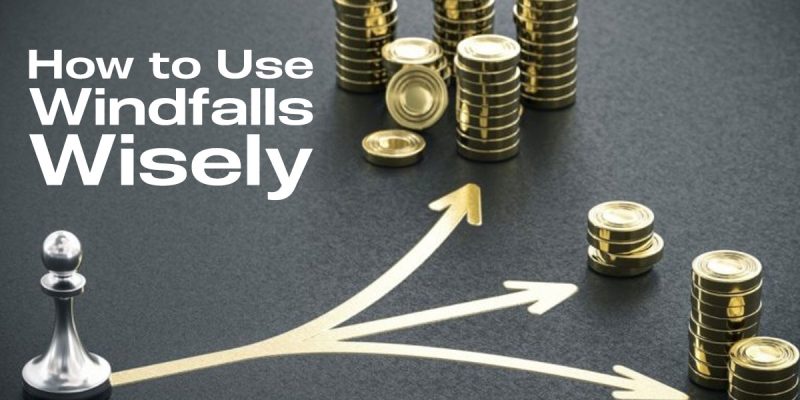 what to do with windfall money