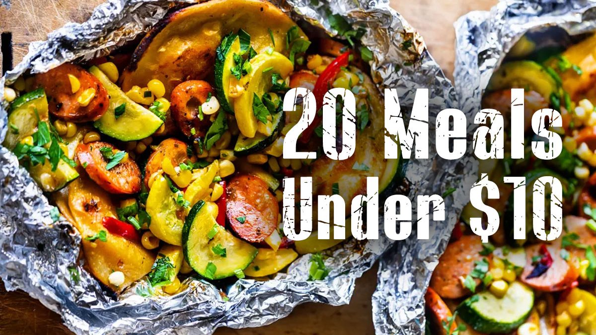 20 Meals Under $10