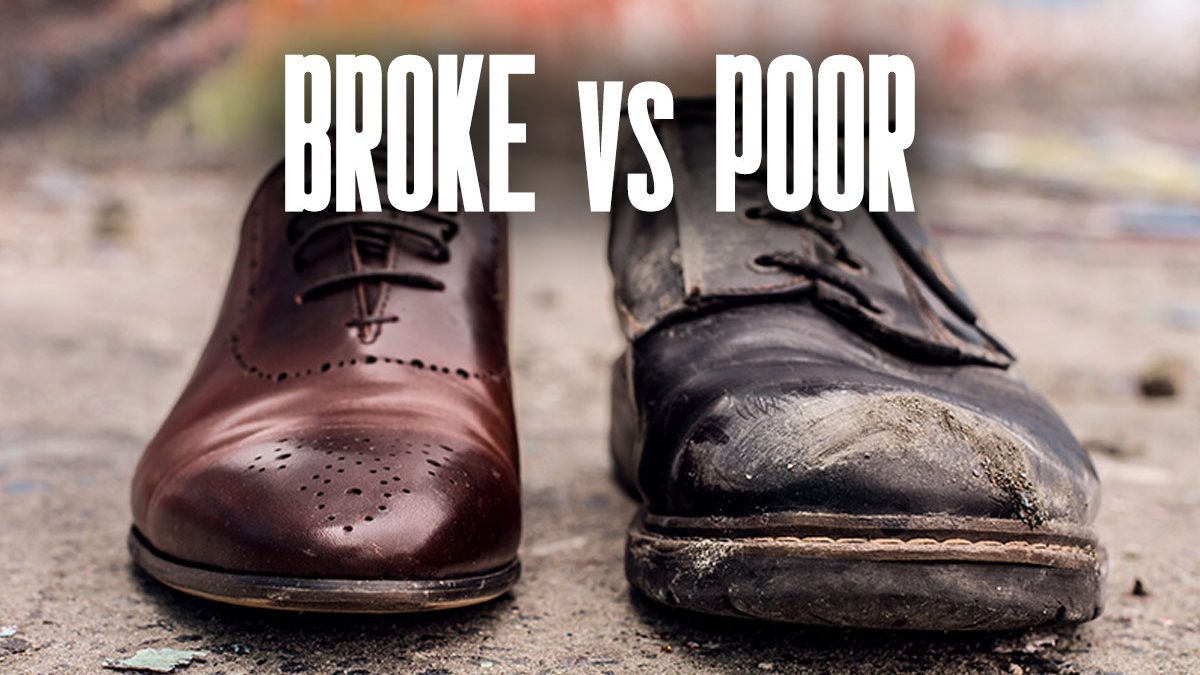 difference between broke and poor