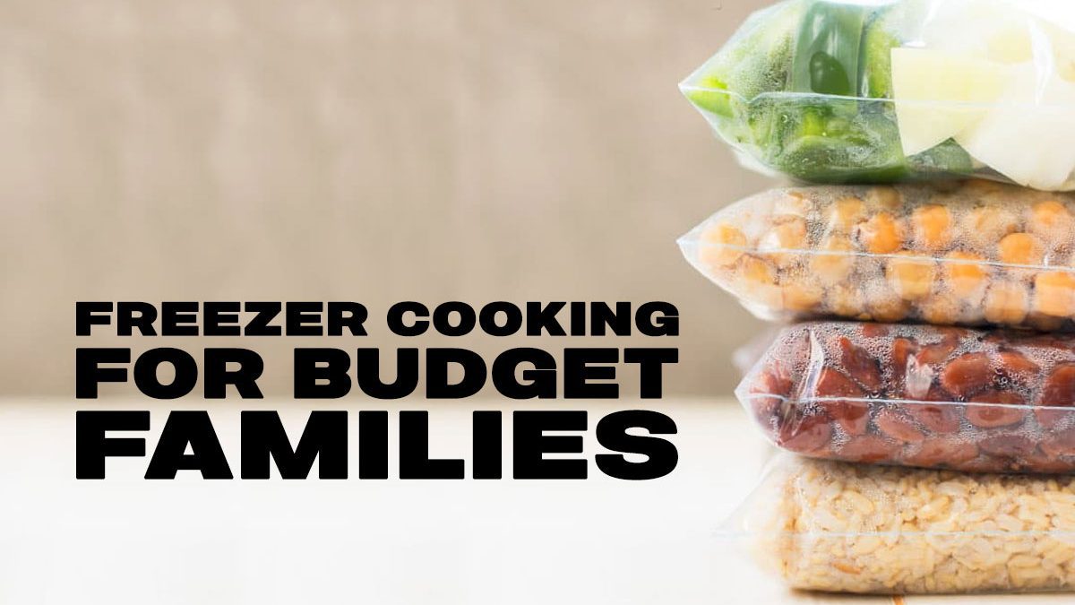 freezer cooking save money family