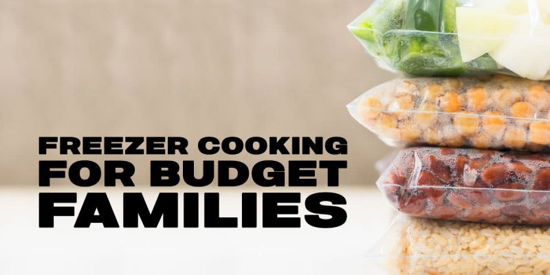 freezer cooking save money family